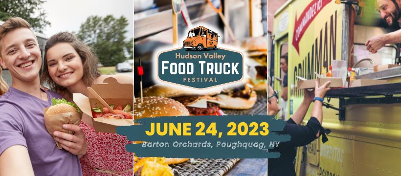 Hudson Valley Food Truck Festival | June 24, 2023 at Barton Orchards, Poughquag NY