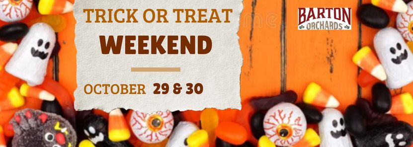 Trick or Treat Weekend Oct 29-30 at Barton Orchards
