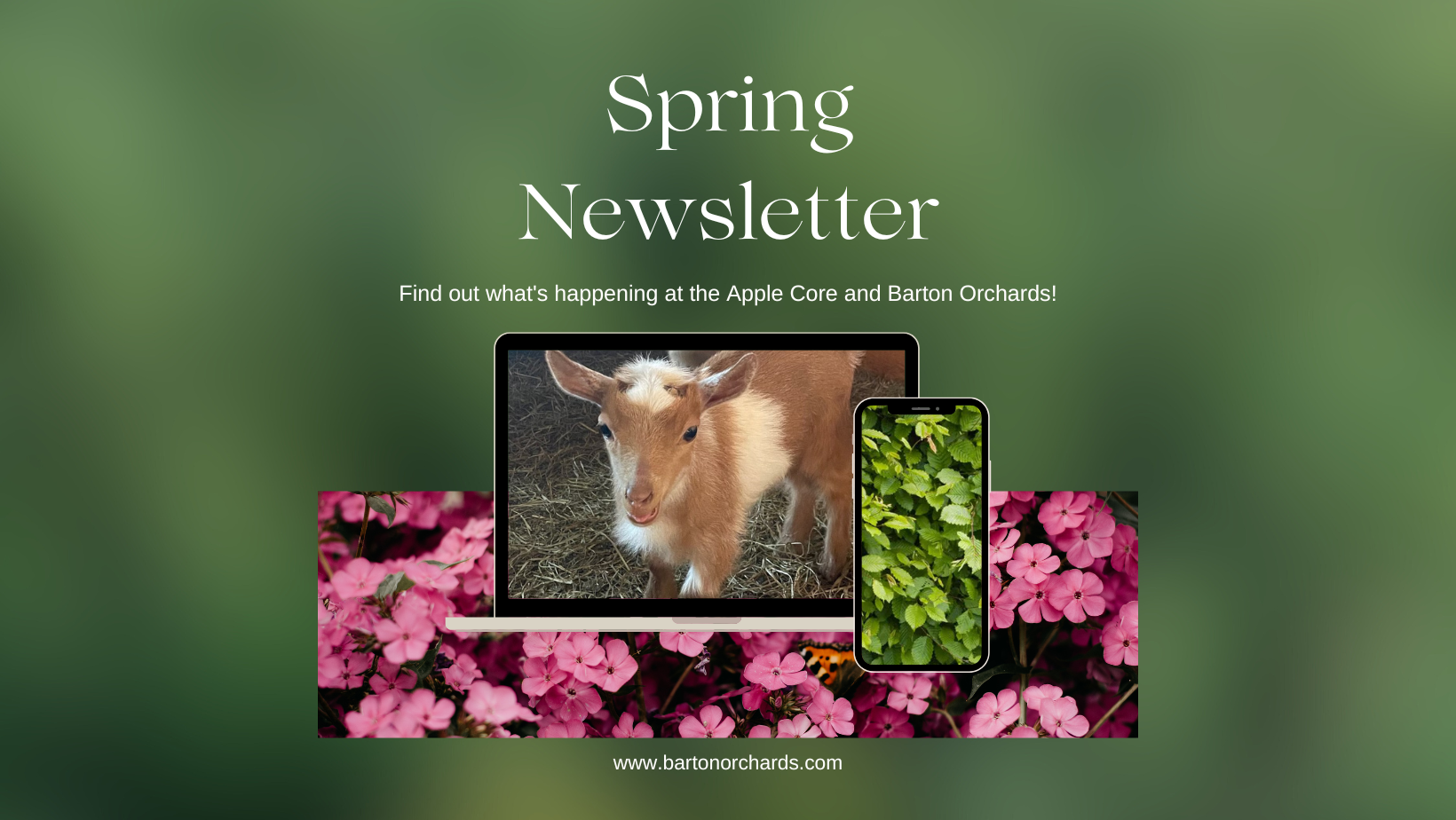 Barton Orchards Spring Newsletter - Sign up now